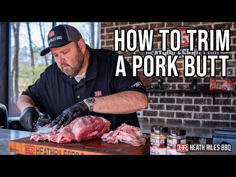 How To Trim a Pork Butt with Pitmaster Heath Riles | Heath Riles BBQ