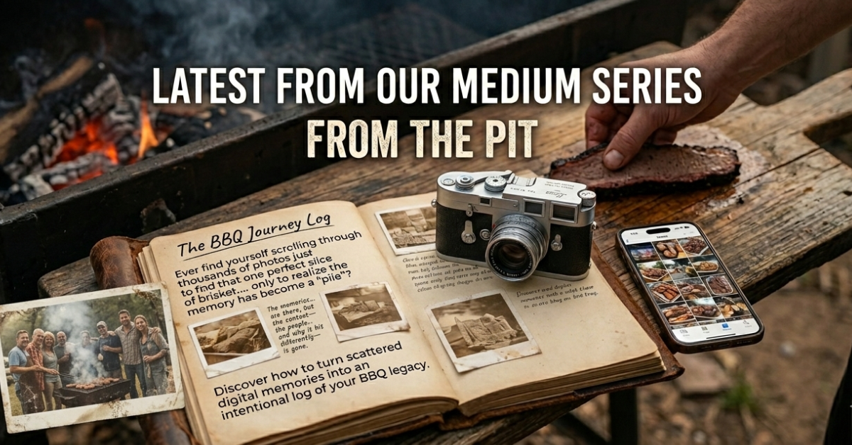 Hero image for the From the Pit Medium series featuring an open vintage journal, a film camera, and a smartphone displaying a BBQ photo grid over a rustic outdoor smoker.